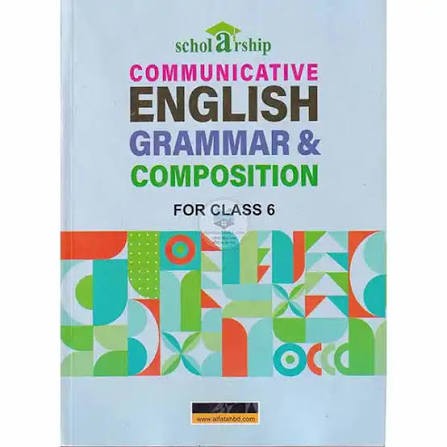 Scholarship Communicative English Grammar And Composition - Class 6