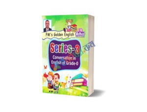 FM'S Golden English Series-3 ('WH' Questions of Grade-0) - For Bengali medium and Madrasha students